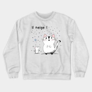 Il neige ! It's snowing! Cat and mouse Crewneck Sweatshirt